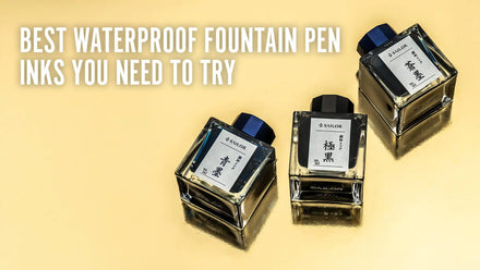 Best Waterproof Fountain Pen Inks You Need to Try