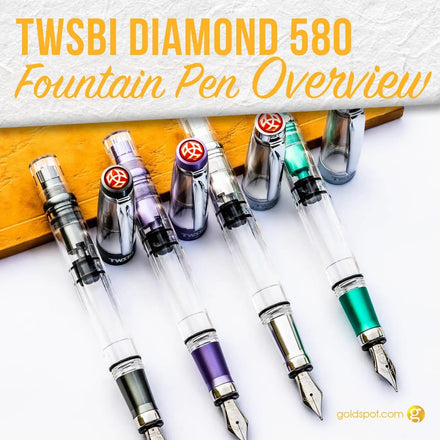 TWSBI Diamond 580 Fountain Pen Overview