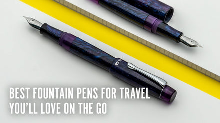 Best Fountain Pens for Travel You'll Love on the Go